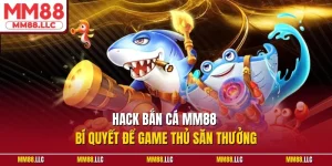Hack bắn cá MM88