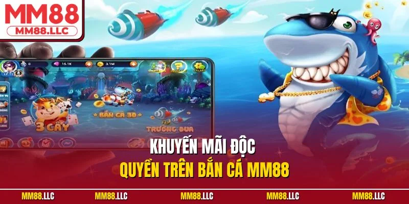 Khuyến mãi độc quyền trên bắn cá MM88