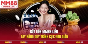 Rút tiền MM88