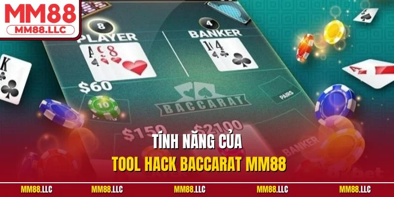 Tính năng của tool hack baccarat MM88