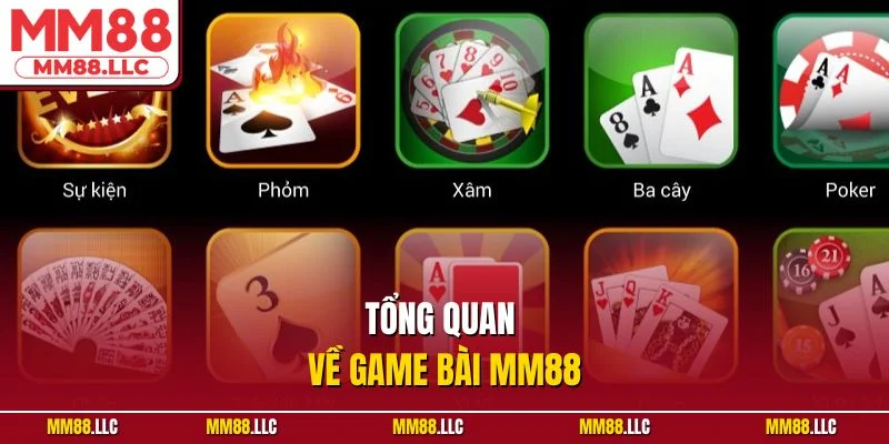 Tổng quan về Game bài MM88