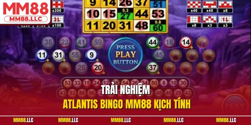 Trải nghiệm Atlantis Bingo MM88 kịch tính
